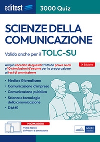 EdiTEST. Scienze della comunicazione. 3000 quiz. Ampia raccolta di quesiti tratti da prove reali e 10 simulazioni d'esame per la preparazione ai test di accesso - Librerie.coop