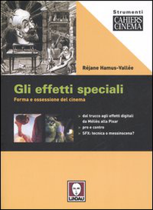 Gli effetti speciali. Forma e ossessione del cinema - Librerie.coop Gli effetti speciali. Forma e ossessione del cinema - Librerie.coop