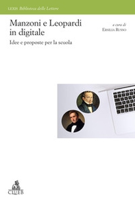 Manzoni e Leopardi in digitale. Idee e proposte per la scuola - Librerie.coop