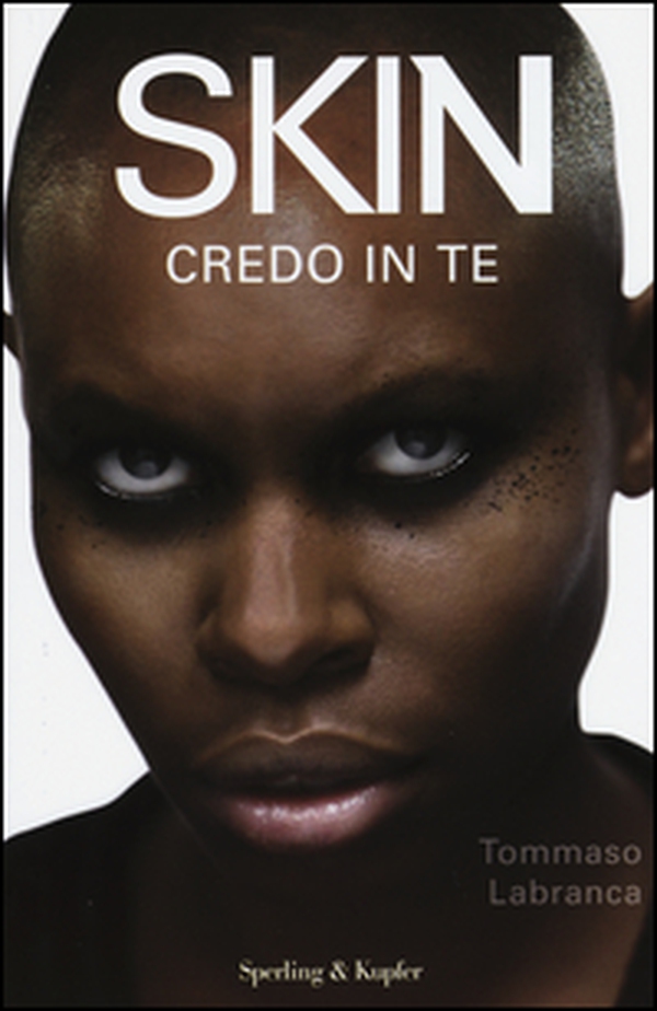 Skin. Credo in te - Librerie.coop Skin. Credo in te - Librerie.coop