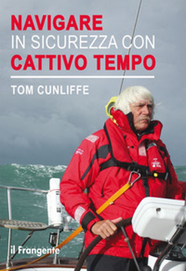 Navigare in sicurezza con cattivo tempo - Librerie.coop Navigare in sicurezza con cattivo tempo - Librerie.coop