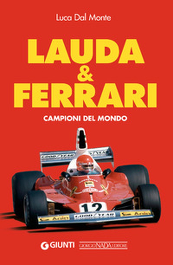 Lauda & Ferrari. Campioni del mondo - Librerie.coop Lauda & Ferrari. Campioni del mondo - Librerie.coop