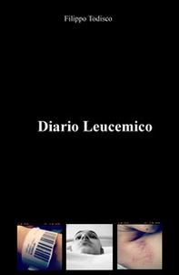 Diario leucemico. Diario, pensieri, appunti - Librerie.coop