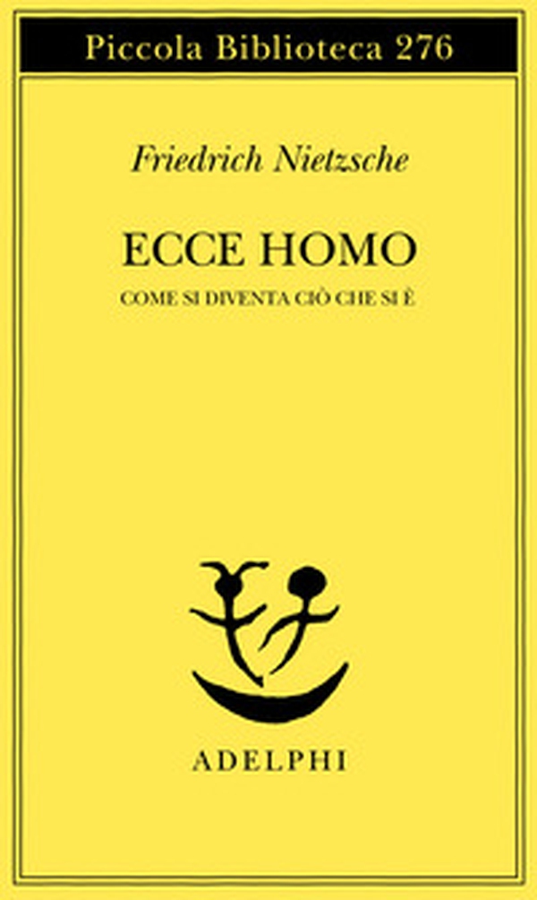 Ecce homo. Come si diventa ciò che si è - Librerie.coop