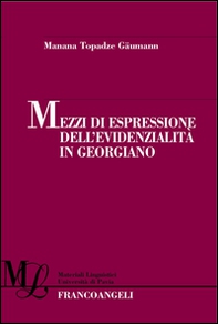 Mezzi di espressione dell'evidenzialità in georgiano - Librerie.coop Mezzi di espressione dell'evidenzialità in georgiano - Librerie.coop