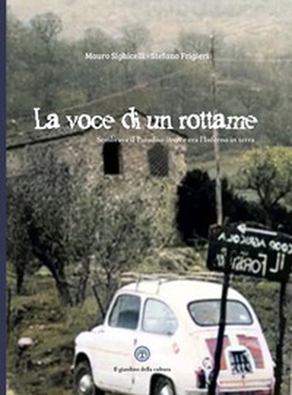 La voce di un rottame. Sembrava un paradiso ma era l'inferno - Librerie.coop