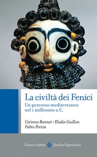 La civiltà dei Fenici. Un percorso mediterraneo nel I millennio a.C. - Librerie.coop