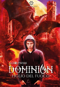 Dominion. Figlio del fuoco - Librerie.coop