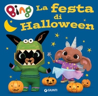 La festa di Halloween. Bing - Librerie.coop La festa di Halloween. Bing - Librerie.coop