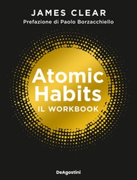 Atomic habits. Il workbook - Librerie.coop