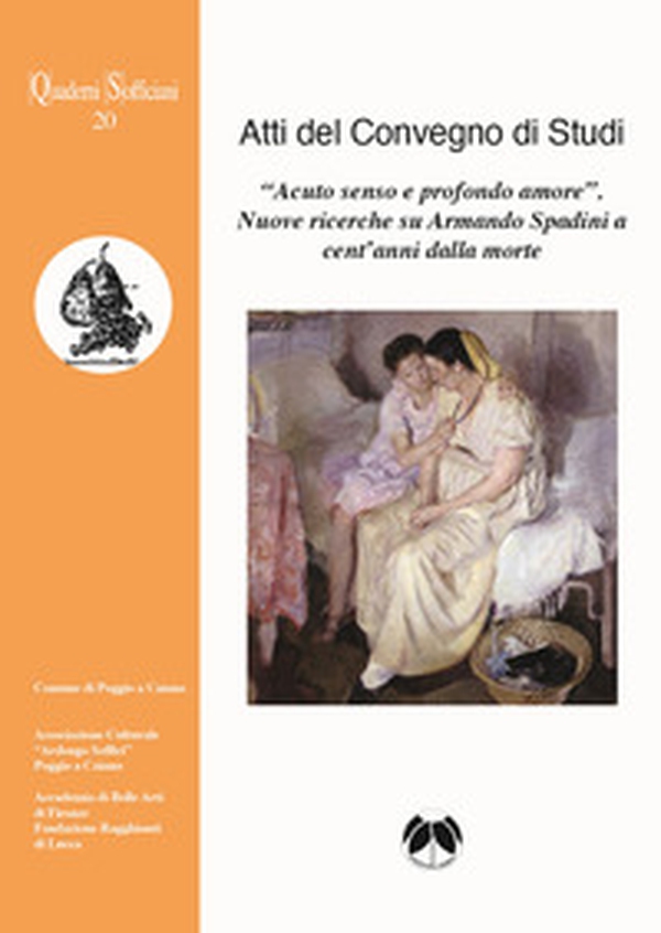 «Acuto senso e profondo amore». Nuove ricerche su Armando Spadini a cent'anni dalla morte - Librerie.coop