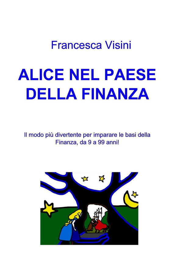 ALICE NEL PAESE DELLA FINANZA - Librerie.coop ALICE NEL PAESE DELLA FINANZA - Librerie.coop