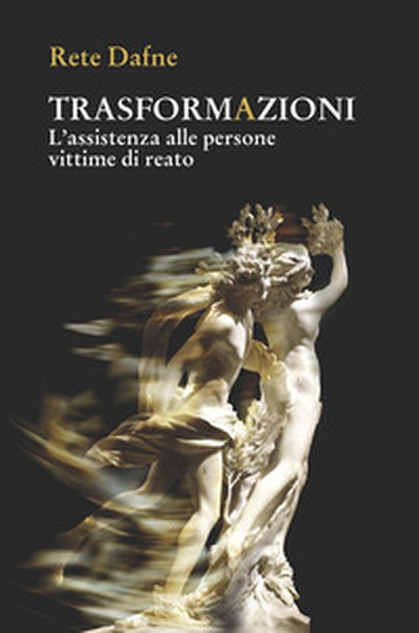 Trasformazioni. L'assistenza alle persone vittime di reato - Librerie.coop Trasformazioni. L'assistenza alle persone vittime di reato - Librerie.coop