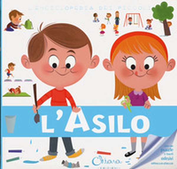 L'asilo. L'enciclopedia dei piccoli. Con adesivi - Librerie.coop L'asilo. L'enciclopedia dei piccoli. Con adesivi - Librerie.coop