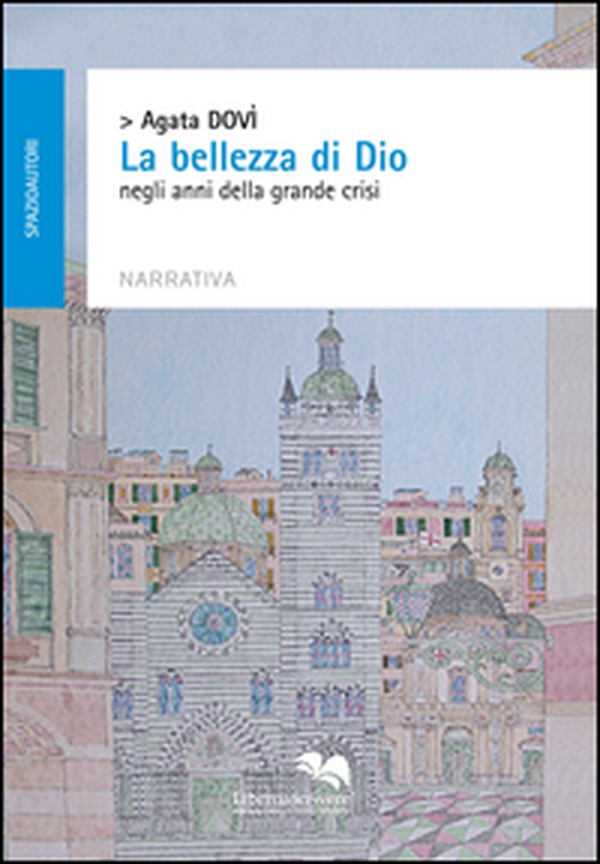 «La bellezza di Dio» negli anni della grande crisi - Librerie.coop «La bellezza di Dio» negli anni della grande crisi - Librerie.coop