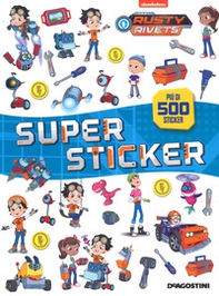 Superstickers. Rusty Rivets. Con adesivi - Librerie.coop