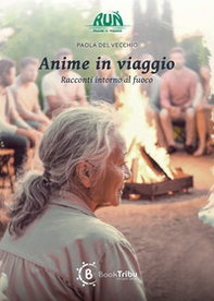 Anime in viaggio. Racconti intorno al fuoco - Librerie.coop