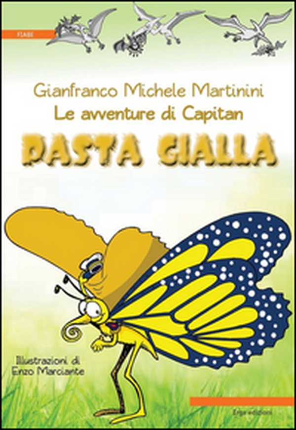 Le avventure di Capitan Pasta Gialla - Librerie.coop Le avventure di Capitan Pasta Gialla - Librerie.coop