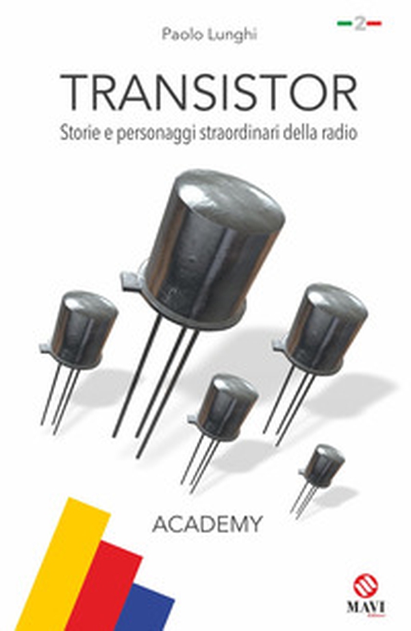 Transistor. Storie e personaggi straordinari della radio - Librerie.coop Transistor. Storie e personaggi straordinari della radio - Librerie.coop