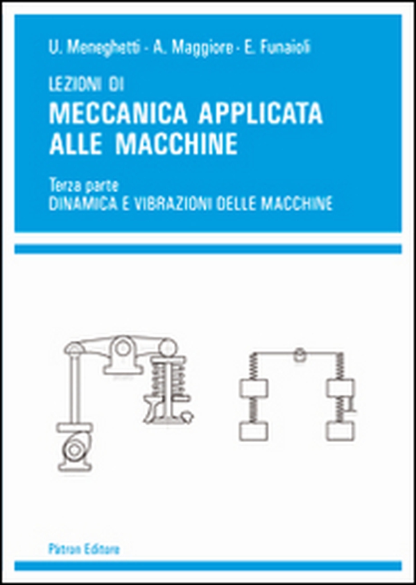 Lezioni di meccanica applicata alle macchine - Vol. 3 - Librerie.coop Lezioni di meccanica applicata alle macchine - Vol. 3 - Librerie.coop