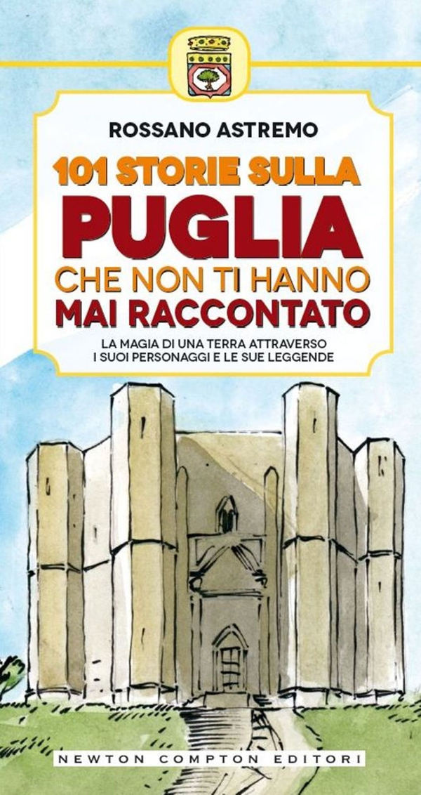 101 storie sulla Puglia che non ti hanno mai raccontato - Librerie.coop 101 storie sulla Puglia che non ti hanno mai raccontato - Librerie.coop