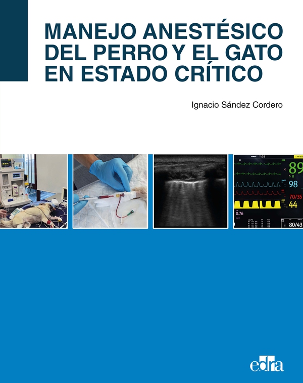 Manejo anestésico del perro y el gato en estado crítico - Librerie.coop Manejo anestésico del perro y el gato en estado crítico - Librerie.coop
