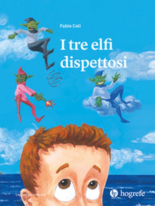 I tre elfi dispettosi - Librerie.coop I tre elfi dispettosi - Librerie.coop