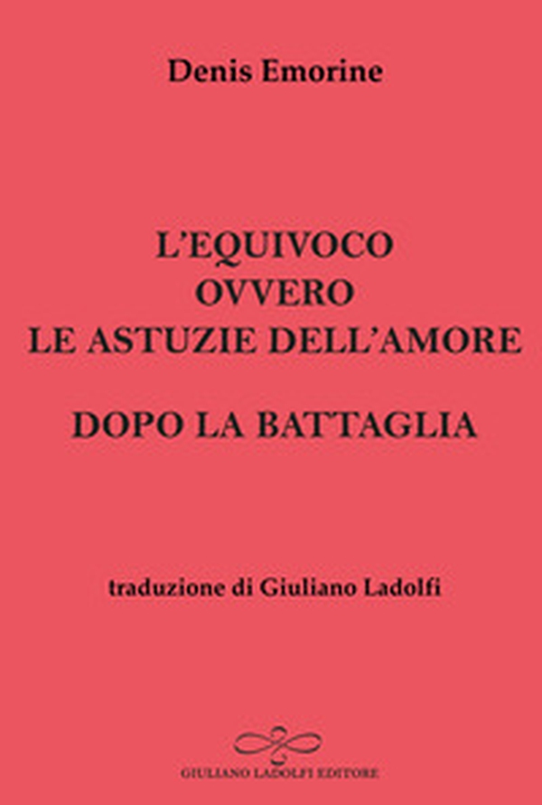 L'equivoco ovvero le astuzie dell'amore-Dopo la battaglia - Librerie.coop L'equivoco ovvero le astuzie dell'amore-Dopo la battaglia - Librerie.coop