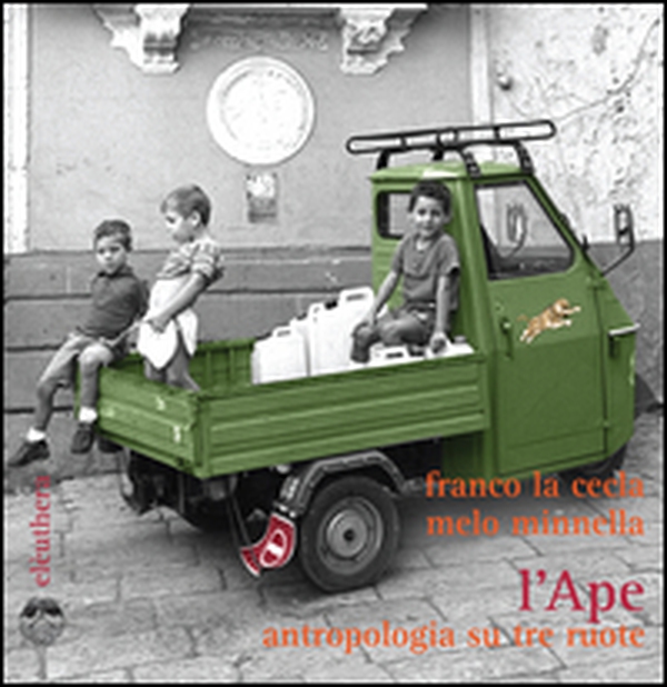L'Ape. Antropologia su tre ruote - Librerie.coop L'Ape. Antropologia su tre ruote - Librerie.coop