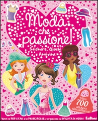 Girl glam. Moda che passione! Con adesivi - Librerie.coop