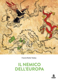 Il nemico dell'Europa - Librerie.coop Il nemico dell'Europa - Librerie.coop