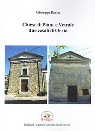 Chiese di Piano e Vetrale due casali di Orria - Librerie.coop Chiese di Piano e Vetrale due casali di Orria - Librerie.coop