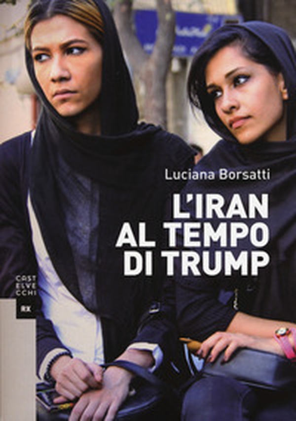 L'Iran al tempo di Trump - Librerie.coop L'Iran al tempo di Trump - Librerie.coop
