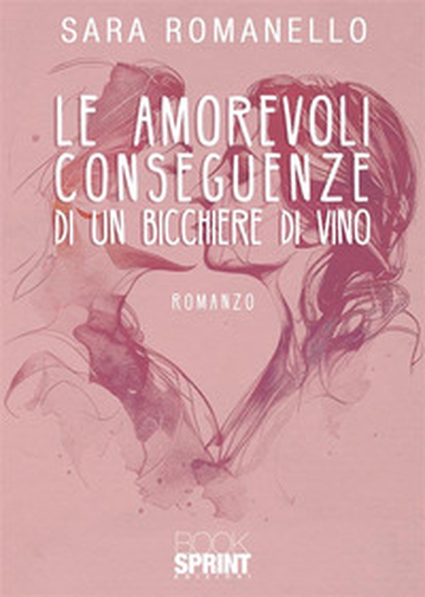 Le amorevoli conseguenze di un bicchiere di vino - Librerie.coop Le amorevoli conseguenze di un bicchiere di vino - Librerie.coop