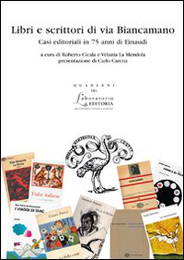 Libri e scrittori di via Biancamano. Casi editoriali in 75 anni di Einaudi - Librerie.coop Libri e scrittori di via Biancamano. Casi editoriali in 75 anni di Einaudi - Librerie.coop