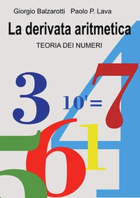 La derivata aritmetica. Teoria dei numeri - Librerie.coop