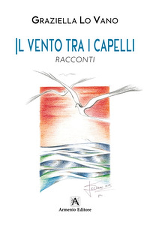 Il vento tra i capelli - Librerie.coop Il vento tra i capelli - Librerie.coop