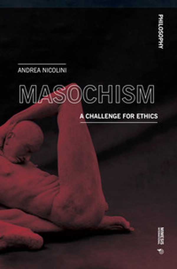 Masochism. A challenge for ethics - Librerie.coop Masochism. A challenge for ethics - Librerie.coop
