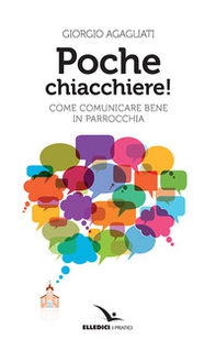 Poche chiacchiere! Come comunicare bene in parrocchia - Librerie.coop