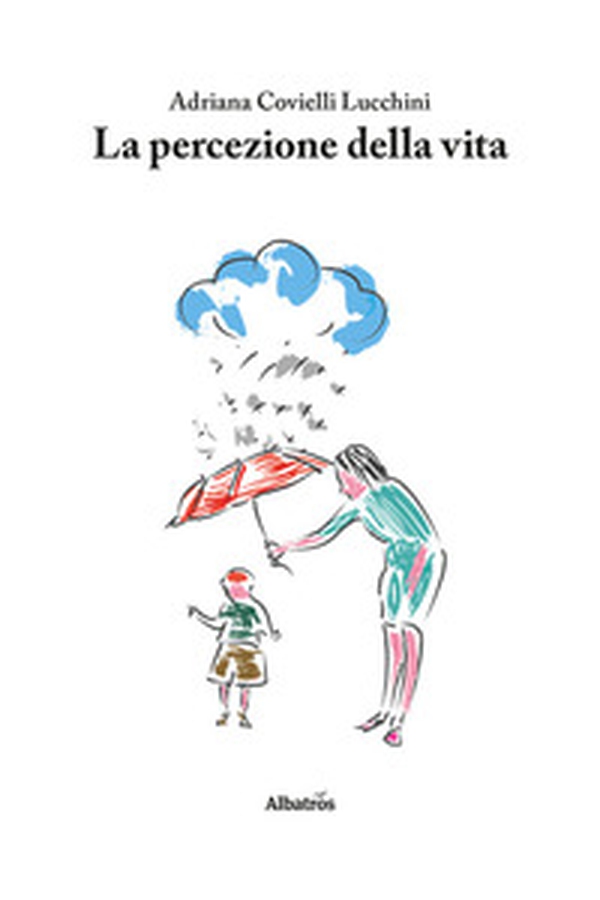 La percezione della vita - Librerie.coop La percezione della vita - Librerie.coop