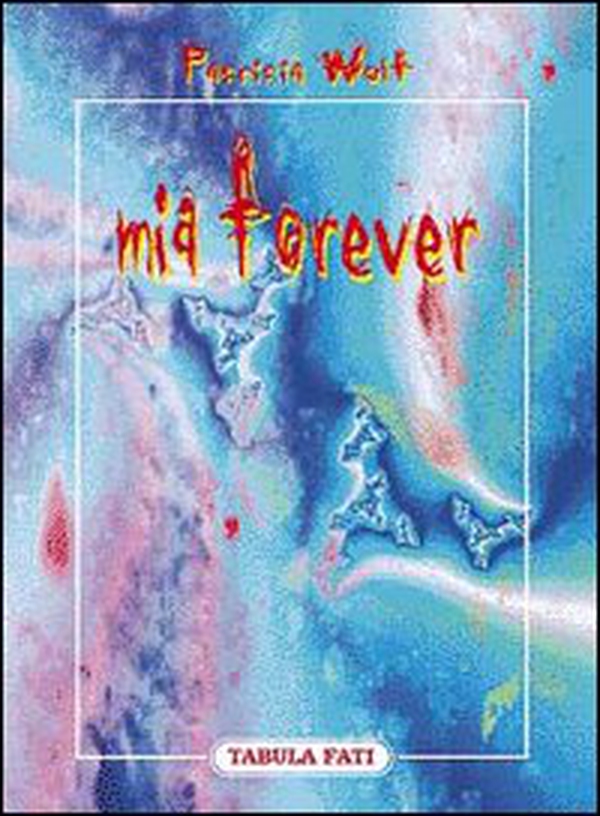 Mia forever - Librerie.coop Mia forever - Librerie.coop
