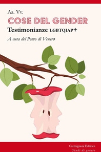 Cose del gender. Testimonianze LGBTQIAP+ - Librerie.coop