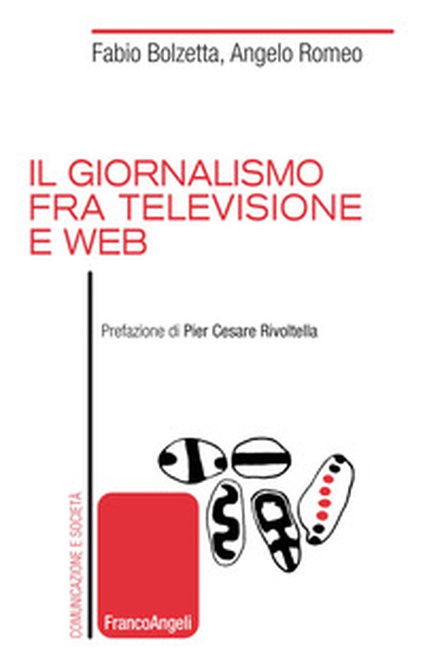Il giornalismo tra televisione e web - Librerie.coop Il giornalismo tra televisione e web - Librerie.coop