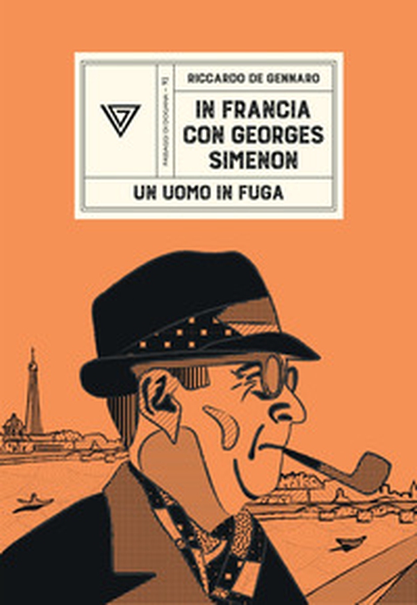In Francia con Georges Simenon. Un uomo in fuga - Librerie.coop
