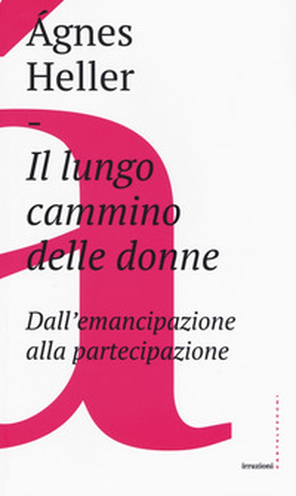 Il lungo cammino delle donne. Dall'emancipazione alla partecipazione - Librerie.coop Il lungo cammino delle donne. Dall'emancipazione alla partecipazione - Librerie.coop