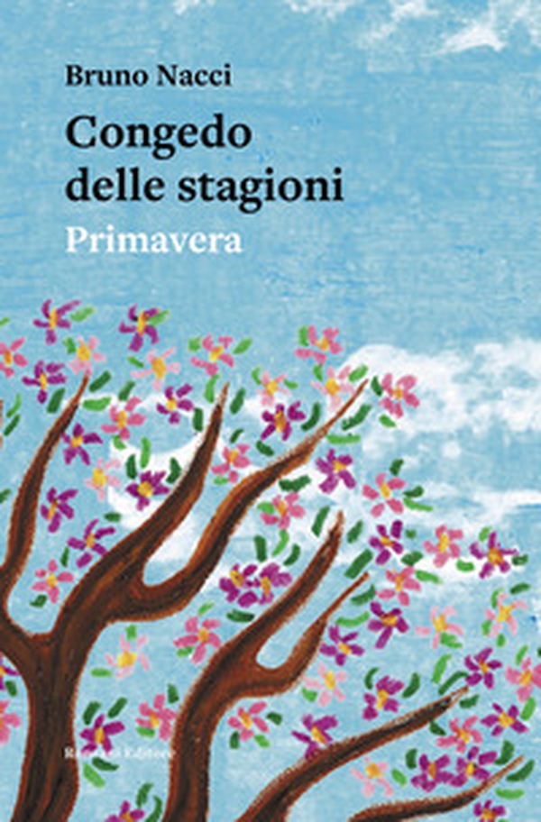 Congedo delle stagioni. Primavera - Librerie.coop Congedo delle stagioni. Primavera - Librerie.coop