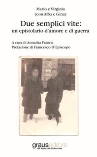 Due semplici vite: un epistolario d'amore e di guerra - Librerie.coop