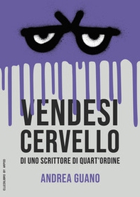 Vendesi cervello di uno scrittore di quart'ordine - Librerie.coop