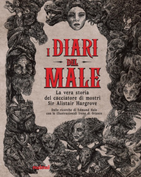 I diari del male. La vera storia del cacciatore di mostri Sir Alistair Hargrove - Librerie.coop