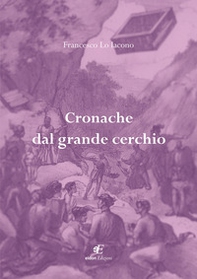 Cronache dal grande cerchio - Librerie.coop